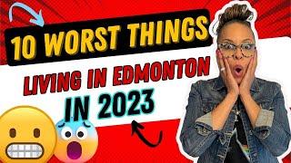 10 Reasons NOT TO MOVE TO EDMONTON- Truth No One Tells You!