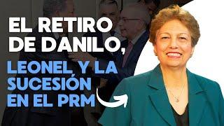 Rosario Espinal analiza el retiro de Danilo y Leonel y la sucesión en el PRM