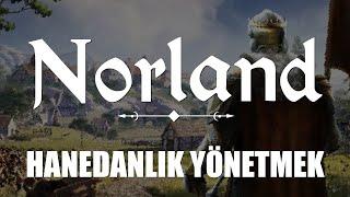 HANEDANLIK YÖNETMEK | Norland (Türkçe İlk Bakış)