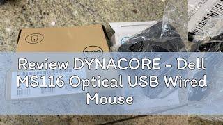 Review DYNACORE - Dell MS116 Optical USB Wired Mouse