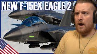 Royal Marine Reacts To Why America's New F-15EX Eagle II Feared Around the World