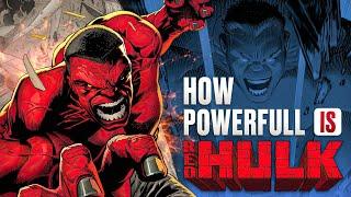 How Powerful is Red Hulk