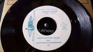 Lefty Guitar Bates  Ninety Days  Apex Records 951 ℗ 1959