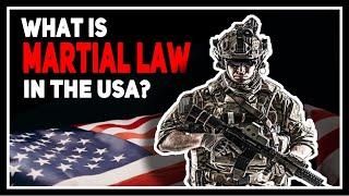 What is Martial Law in the US? Martial Law Meaning (2022)