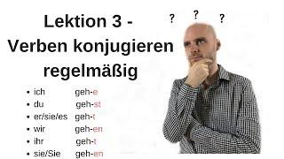 Deutschkurs A1.1 Lektion 3 -Verben konjugieren regelmäßig-