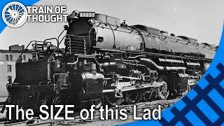 The absolute size of the worlds biggest Steam Engines - UP "Big Boys"