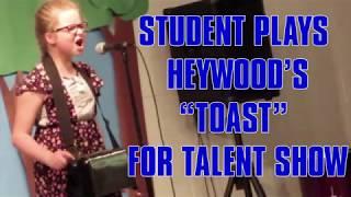 Student Plays 'Toast' for Talent Show