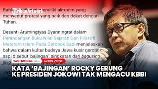 Kata 'Bajingan' Versi Rocky Gerung yang Diucapkan  ke Presiden Jokowi Tak Mengacu KBBI, Ini Artinya