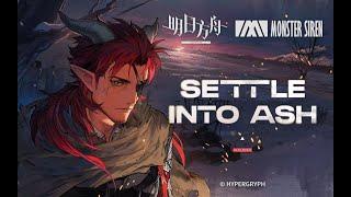 《Arknights》OST [ Settle Into Ash ] Hoederer / The Whirlpool That Is Passion Theme