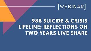 988 Suicide & Crisis Lifeline, Reflections on Two Years Live