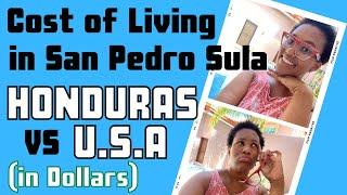 Cost of living in San Pedro Sula Honduras VS the states 2024!