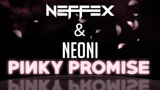 NEFFEX x NEONI - Pinky Promise  [Slowed + Reverb]