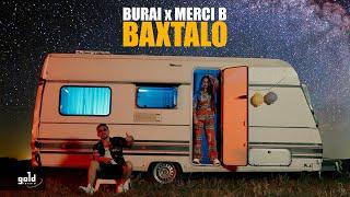 Burai, Merci B - Baxtalo