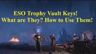 ESO Trophy Vault Keys! What Are They? How to Use Them!