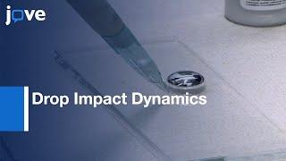 Drop Impact Dynamics Study of Non-Newtonian Fluids | Protocol Preview