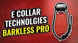 Bp-504 Barkless Collar by E collar Technologies | Introduction and tutorial