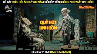 [Review Phim] Cô Gái Triệu Hồi Ác Quỷ 400 Năm Để Kiếm Tiền Không Ngờ Nhận Cái Kết Đắng