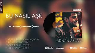 Adnan Aslan - Bu Nasıl Aşk