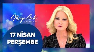 Müge Anlı ile Tatlı Sert | 17 Nisan 2025 Perşembe - 17. Sezon