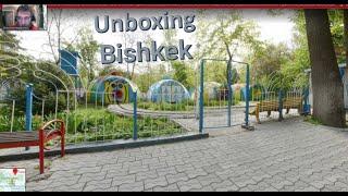 Unboxing Bishkek, Kyrgyzstan