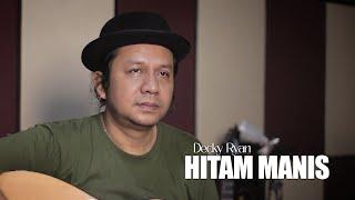 Hitam Manis - Imam S Arifin Cover By Decky Ryan