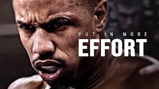 PUT IN MORE EFFORT - Motivational Video