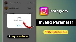 How to Solve Invalid Parameters Problem in Instagram | Invalid Parameter Error