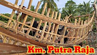 Proses Pembuatan Kapal Nelayan Tradisional KM PUTRA RAJA | Part 1