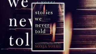 Stories We Never Told by Sonja Yoerg Best Audiobooks Mystery & Thriller Novel