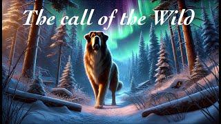 The Call of the Wild: A Dog's Epic Journey of Survival and Transformation ‍️