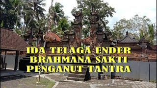 Ida Telaga Ender Brahmana Sakti Penganut Tantra