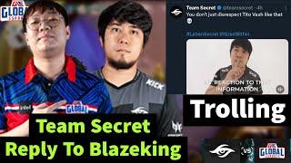 Team Secret Reply To Blazeking Trolling | GE Vs TS VCT Pacific Highlights