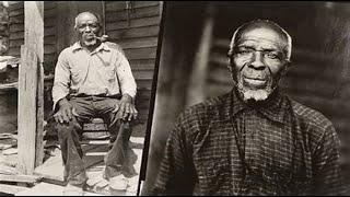 Cudjo Lewis:The Last Slaveship Survivor