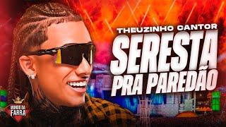 THEUZINHO CANTOR JUNHO 2025 ( CD COMPLETO ATUALIZADO ) SERESTA 2025 - THEUZINHO MUSICAS NOVAS