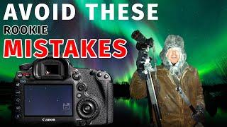 5 Rookie Mistakes and How to Avoid Them -  Northern Lights Photography Tips