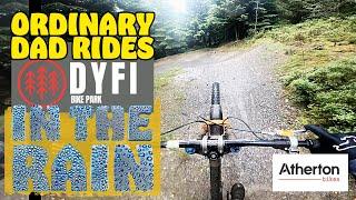 Can an ORDINARY Dad Survive DYFI BIKE PARK? in the WET