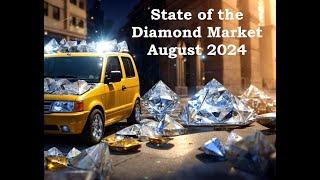 State of the Diamond Market August 2024 - What is the market doing?