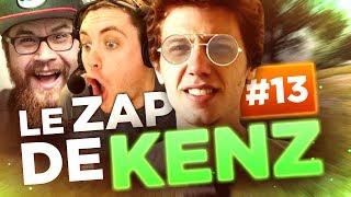 ZAP DE KENZ #13 -  DES GROSSES BARRES, LE MEILLEUR ZAP (avec ZeratoR et MisterMV)