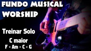 FUNDO MUSICAL | TREINAR SOLO - C MAIOR | GUITARRA | WORSHIP | BACKING TRACK | By JotaMaker