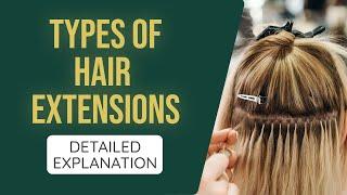 Get An Idea Of The Different Types Of Hair Extensions