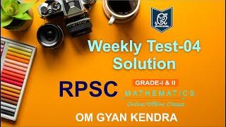 Weekly Test -04 Solution | I.T.F. | RPSC 1& 2 Grade Test Series