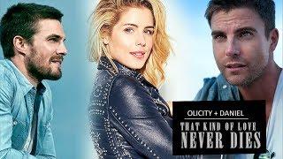 Felicity & Oliver + Daniel (AU) || That kind of love never dies