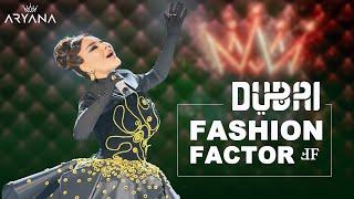 Aryana Sayeed Fashion Show and Performance at Fashion Factor Dubai