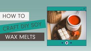 DIY Soy Wax Melts  | Village Craft & Candle