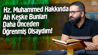 Hz. Muhammed (sav) Hakkında; Ah Keşke Bunları Daha Önceden Öğrenmiş Olsaydım -1.Reşha |Fatih Koyuncu