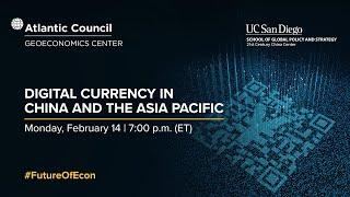 Atlantic Council-UC San Diego conference on digital currency in China and the Asia Pacific