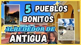  5 Pueblos Bonitos alrededor de Antigua Qué Visitar cerca de Antigua Pueblos Mágicos Guatemala GT