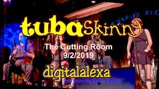Tuba Skinny at "The Cutting Room" 9/2/19 --"Too Tight " *To tip the band see below: *