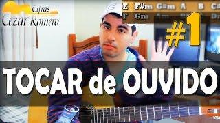 Aula de Violao Como Tocar de Ouvido (aprenda a tirar musicas) #1