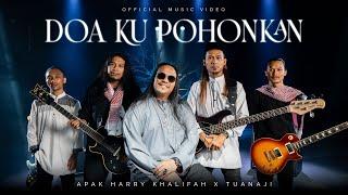 Apak Harry Khalifah x TuanAji - Doa Ku Pohonkan (Official Music Video)